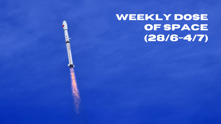 Weekly Dose of Space (28/6-4/7)