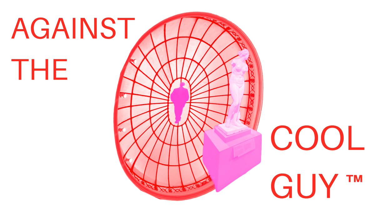 Against The Cool Guy ™
