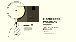 Monitoreo de Antropomedia para Fiesta Inn (Marzo 2025)