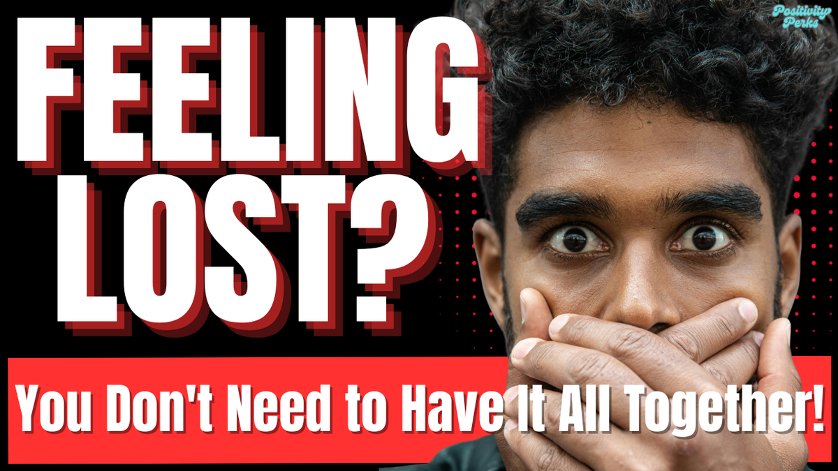 You Don't Need to Have It All Together.