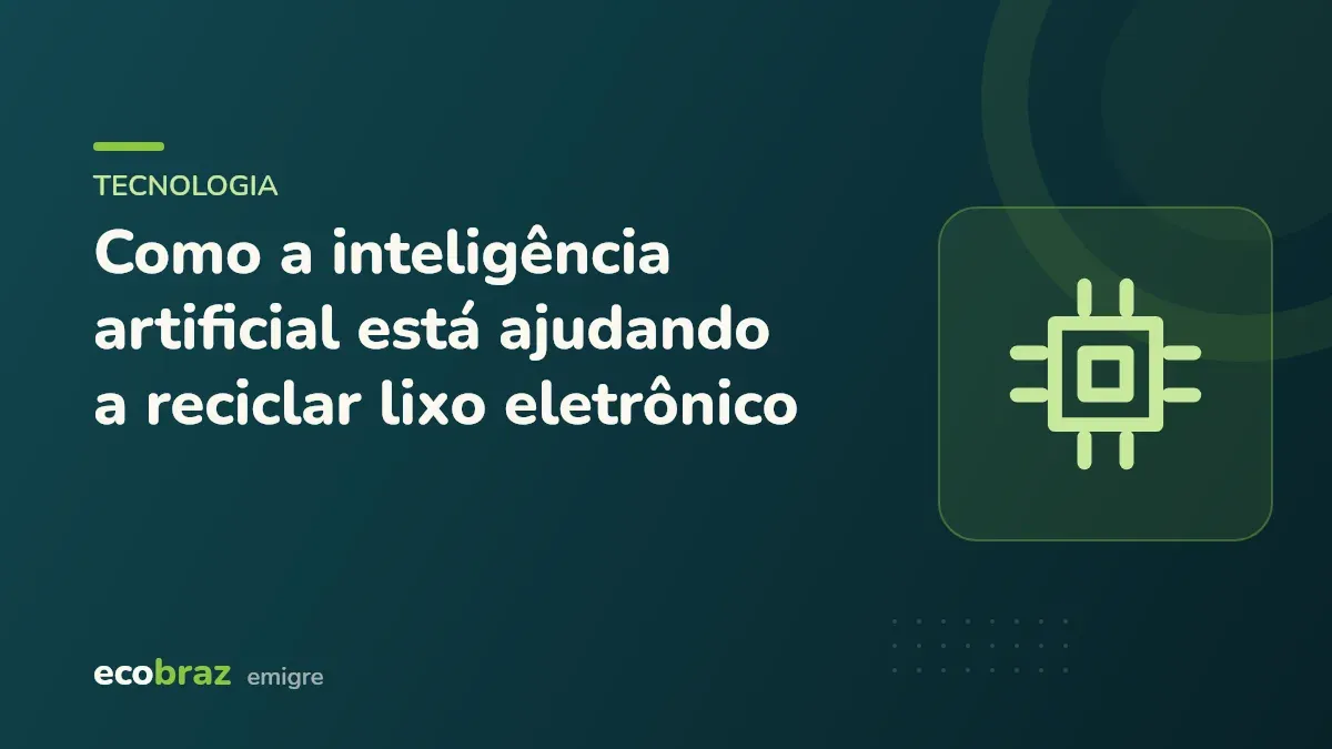 Capa ilustrada: Como a inteligência artificial está ajudando a reciclar lixo eletrônico
