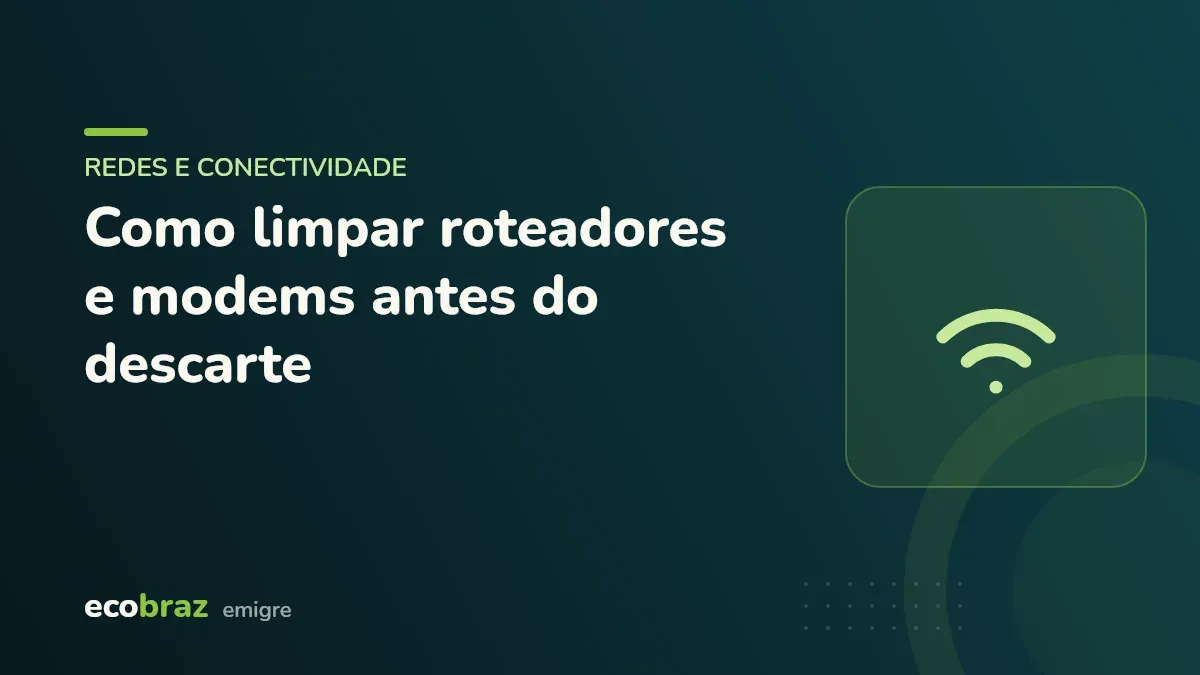Capa ilustrada: Como limpar roteadores e modems antes do descarte