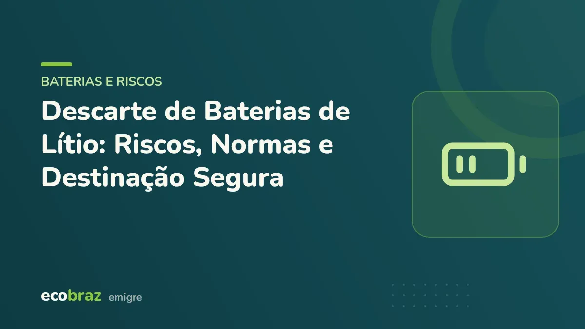 Capa ilustrada: Descarte de Baterias de Lítio: Riscos, Normas e Destinação Segura