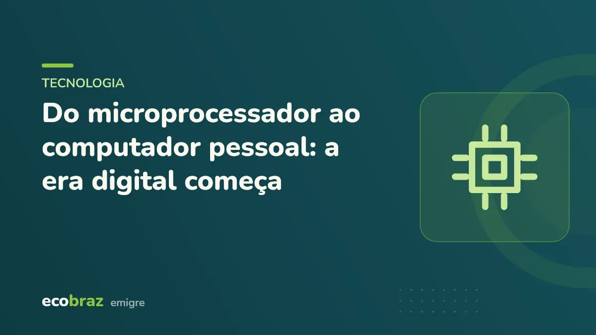 Capa ilustrada: Do microprocessador ao computador pessoal: a era digital começa