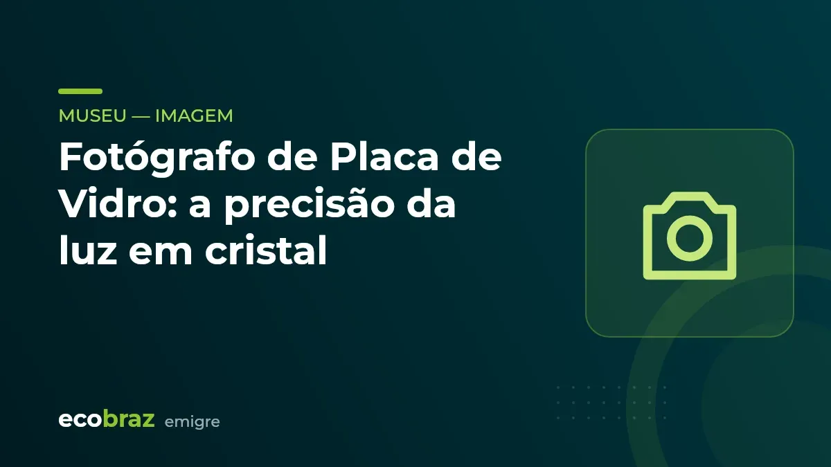 Capa ilustrada: Fotógrafo de Placa de Vidro: a precisão da luz em cristal
