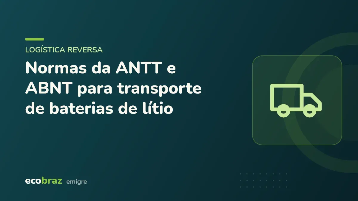 Capa ilustrada: Normas da ANTT e ABNT para transporte de baterias de lítio