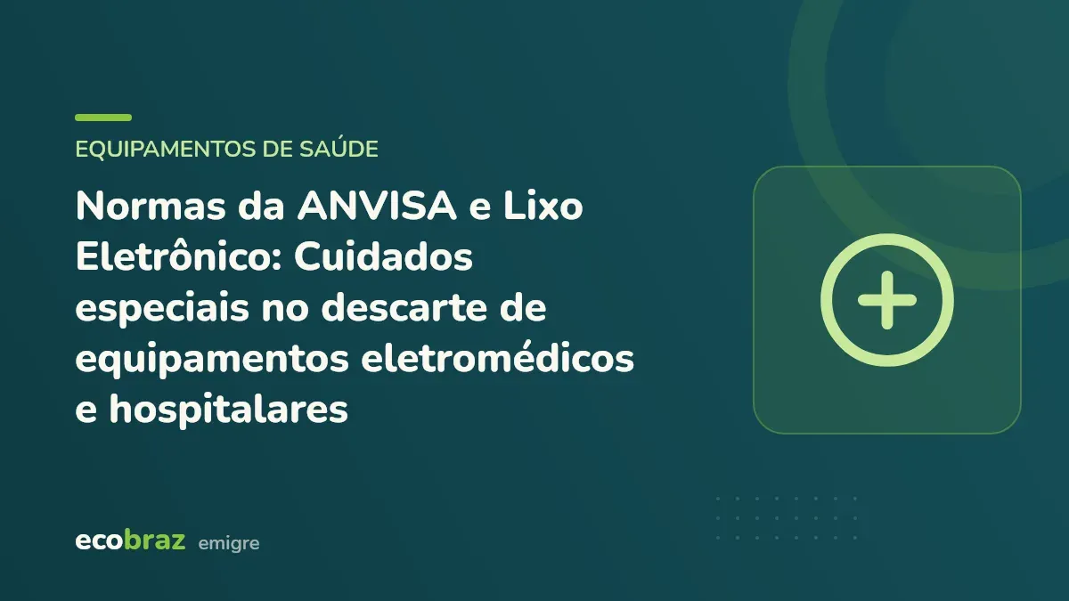 Capa ilustrada: Normas da ANVISA e Lixo Eletrônico: Cuidados especiais no descarte de equipamentos eletromédicos e hospitalares
