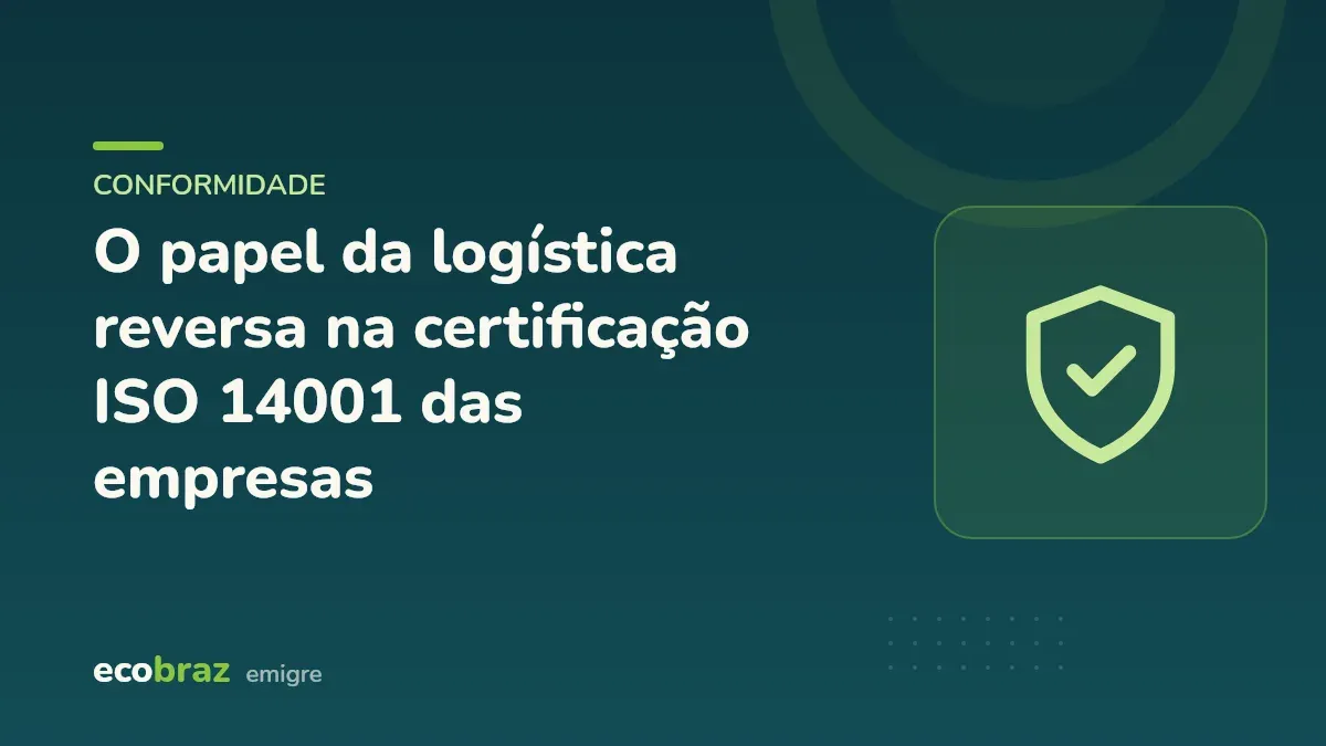 Capa ilustrada: O papel da logística reversa na certificação ISO 14001 das empresas