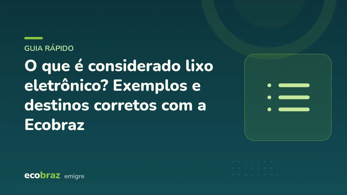 Capa ilustrada: O que é considerado lixo eletrônico? Exemplos e destinos corretos com a Ecobraz