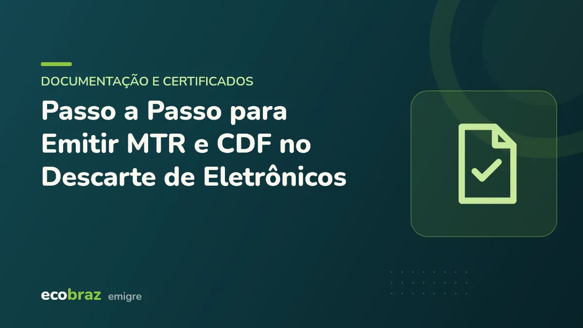 Capa ilustrada: Passo a Passo para Emitir MTR e CDF no Descarte de Eletrônicos