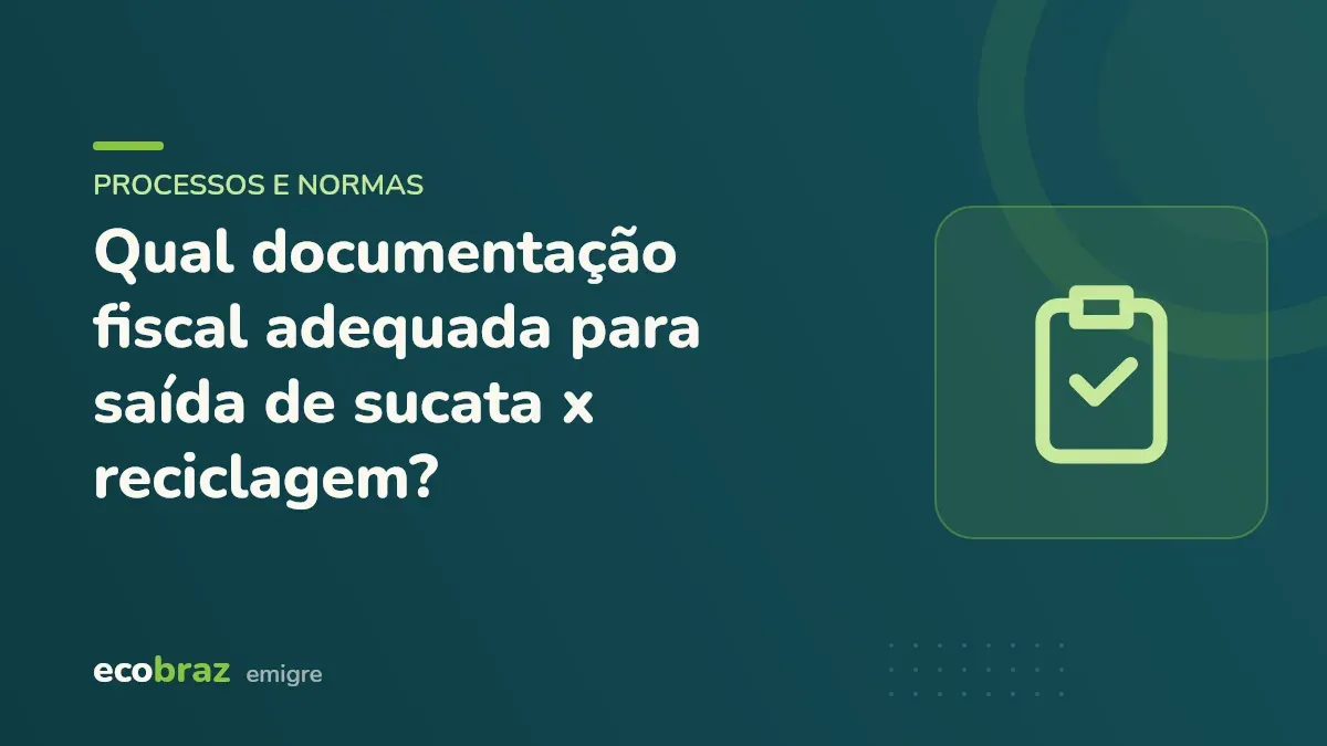 Capa ilustrada: Qual documentação fiscal adequada para saída de sucata x reciclagem?