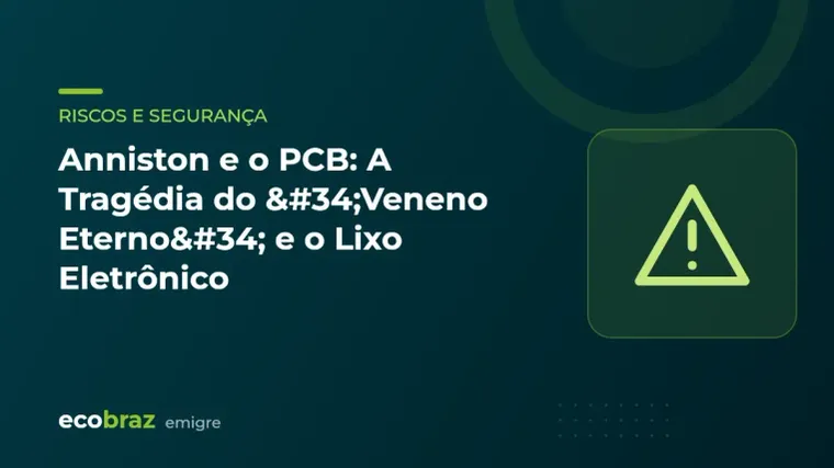 Capa ilustrada: Anniston e o PCB: A Tragédia do "Veneno Eterno" e o Lixo Eletrônico