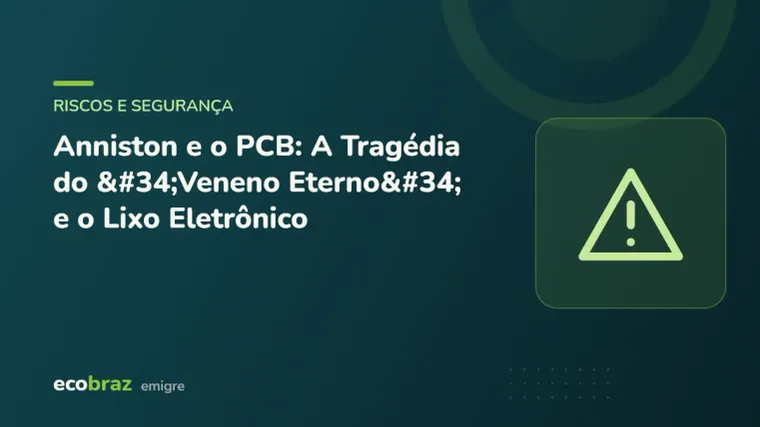 Capa ilustrada: Anniston e o PCB: A Tragédia do "Veneno Eterno" e o Lixo Eletrônico