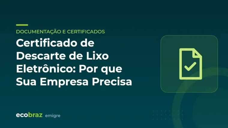 Capa ilustrada: Certificado de Descarte de Lixo Eletrônico: Por que Sua Empresa Precisa