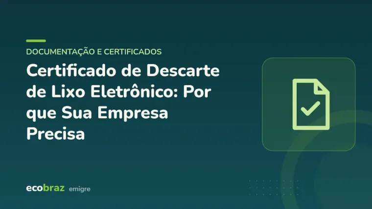 Capa ilustrada: Certificado de Descarte de Lixo Eletrônico: Por que Sua Empresa Precisa