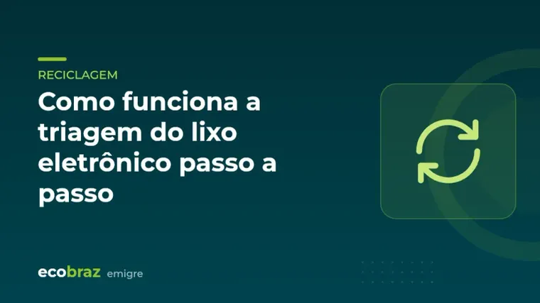 Capa ilustrada: Como funciona a triagem do lixo eletrônico passo a passo