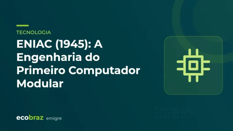 Capa ilustrada: ENIAC (1945): A Engenharia do Primeiro Computador Modular