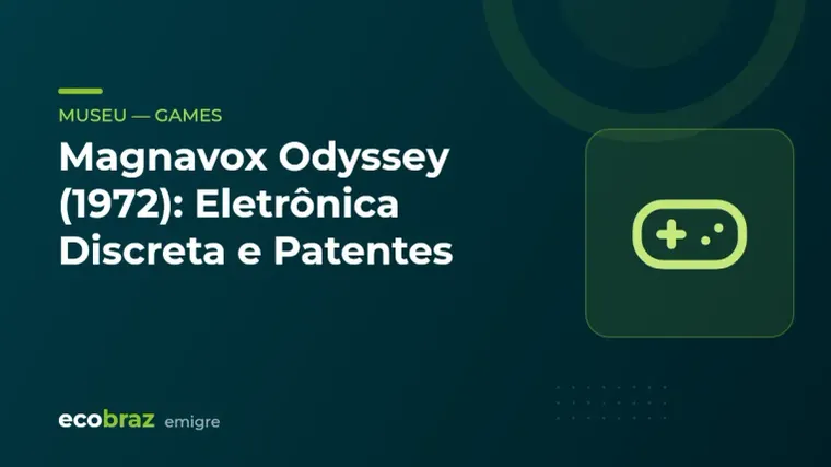 Capa ilustrada: Magnavox Odyssey (1972): Eletrônica Discreta e Patentes
