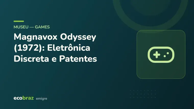 Capa ilustrada: Magnavox Odyssey (1972): Eletrônica Discreta e Patentes