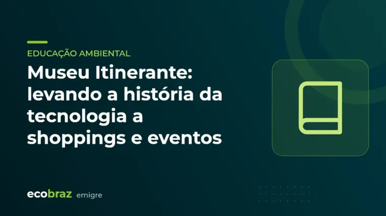 Capa ilustrada: Museu Itinerante: levando a história da tecnologia a shoppings e eventos