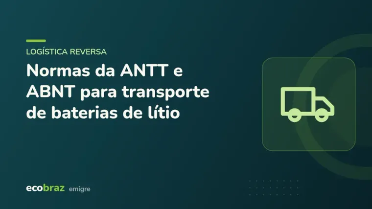 Capa ilustrada: Normas da ANTT e ABNT para transporte de baterias de lítio