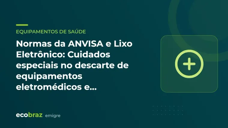 Capa ilustrada: Normas da ANVISA e Lixo Eletrônico: Cuidados especiais no descarte de equipamentos eletromédicos e hospitalares