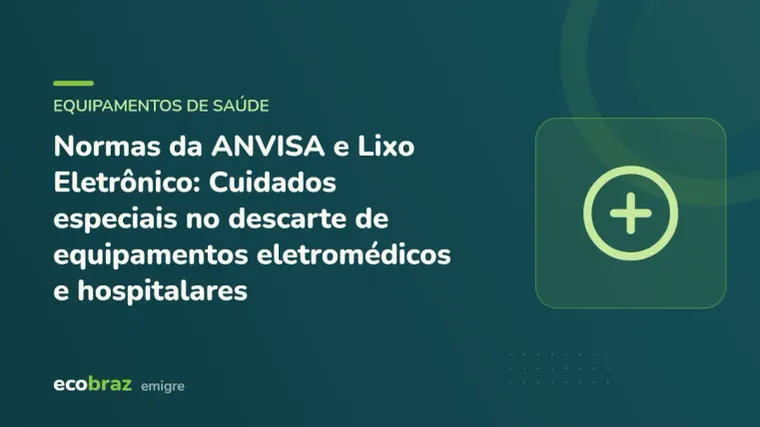Capa ilustrada: Normas da ANVISA e Lixo Eletrônico: Cuidados especiais no descarte de equipamentos eletromédicos e hospitalares