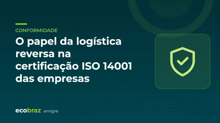 Capa ilustrada: O papel da logística reversa na certificação ISO 14001 das empresas