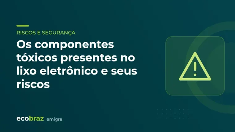 Capa ilustrada: Os componentes tóxicos presentes no lixo eletrônico e seus riscos