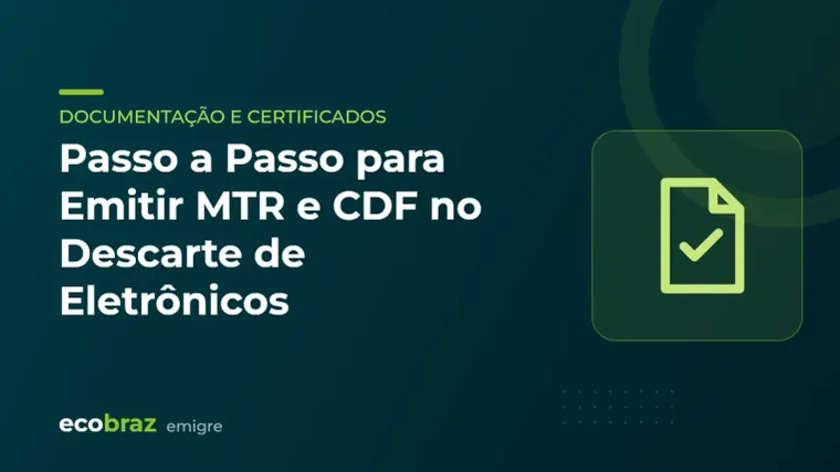 Capa ilustrada: Passo a Passo para Emitir MTR e CDF no Descarte de Eletrônicos