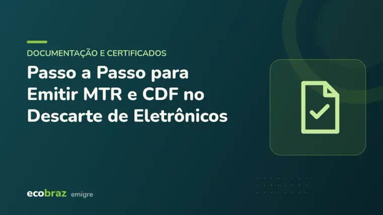 Capa ilustrada: Passo a Passo para Emitir MTR e CDF no Descarte de Eletrônicos