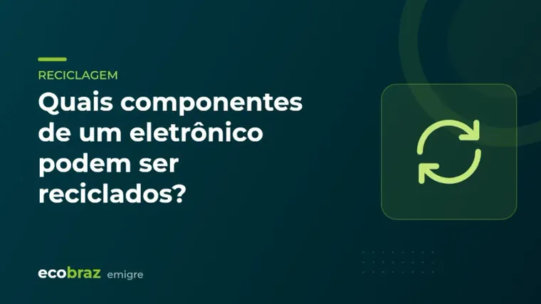 Capa ilustrada: Quais componentes de um eletrônico podem ser reciclados?