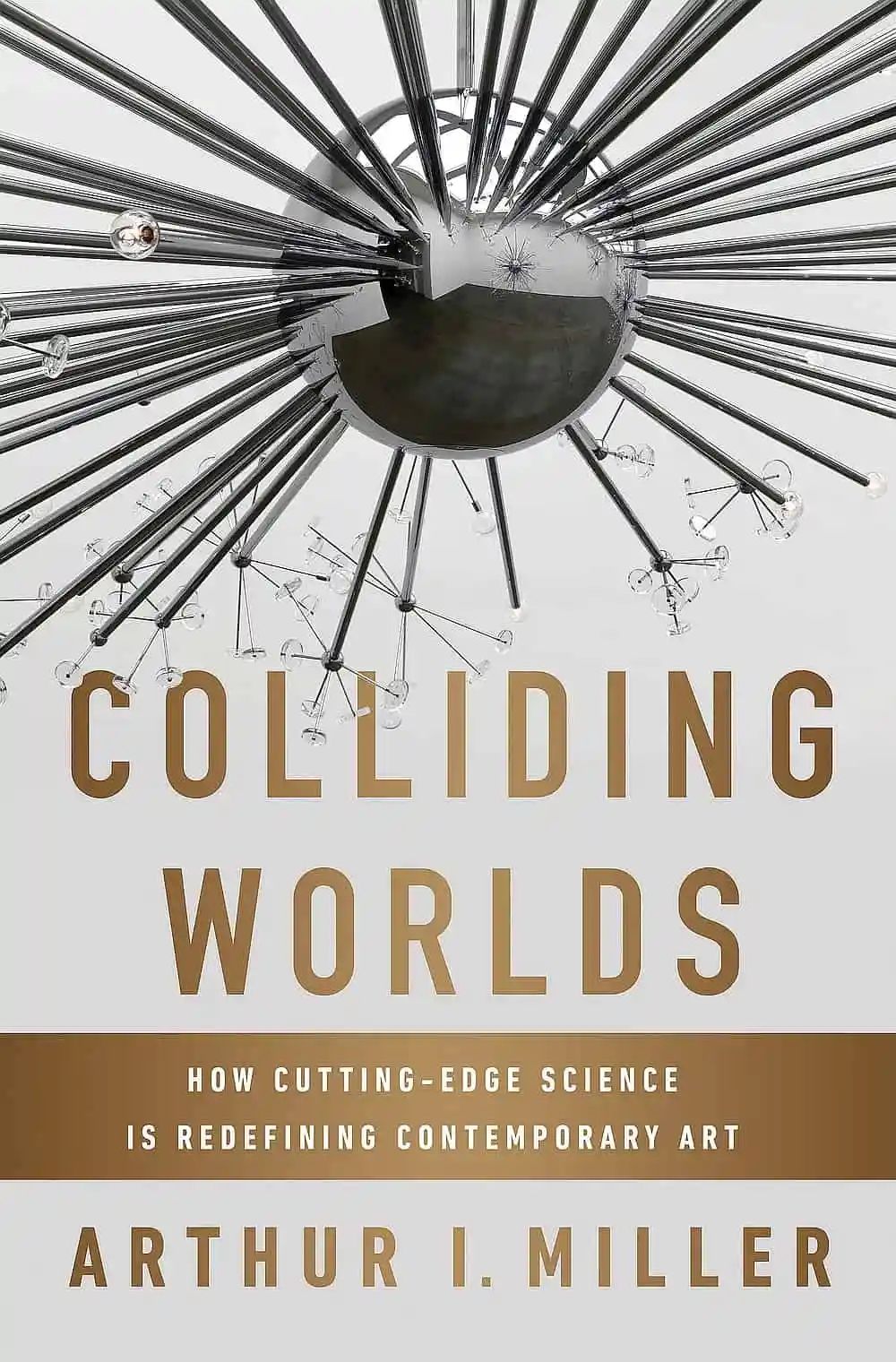Colliding Worlds: How Cutting-Edge Science is Redefining Contemporary Art
