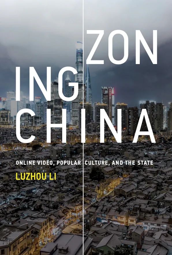 Zoning China Online Video, Popular Culture, and the State