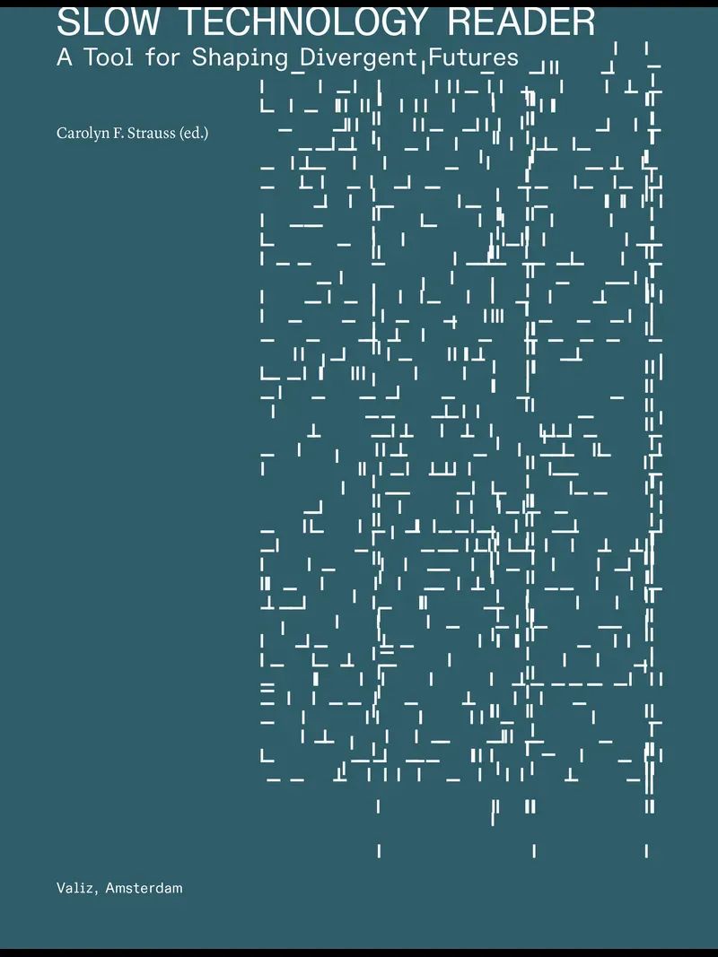 Slow Technology Reader