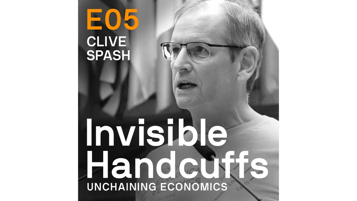 Episode 05: From Flat-Earth Economics to Social-Ecological Economics with Clive Spash
