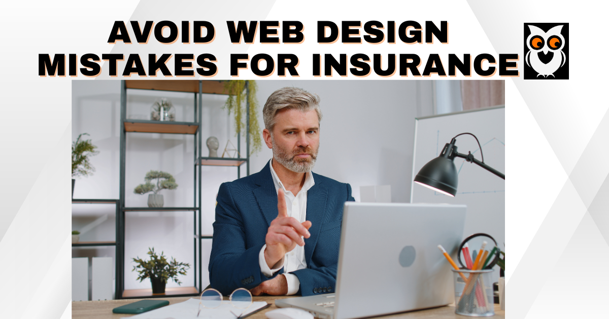 Avoid Web Design Mistakes for Insurance