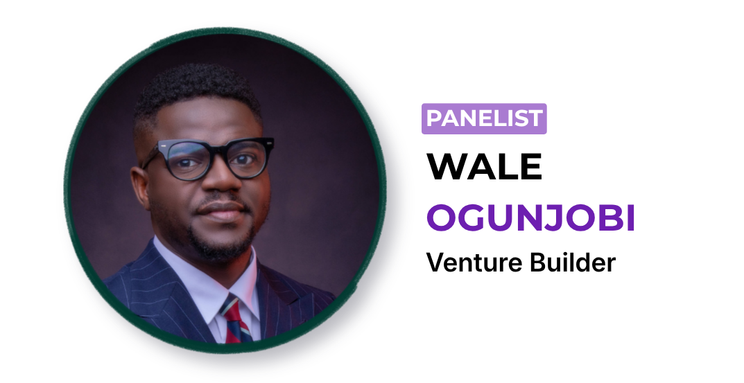 Panelist: Wale Ogunjobi