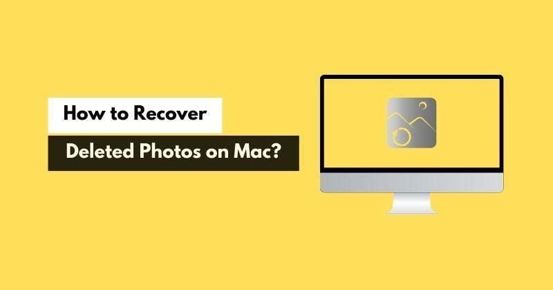 How To Recover Deleted Photos on Mac? 5 Easy Solutions! Post feature image
