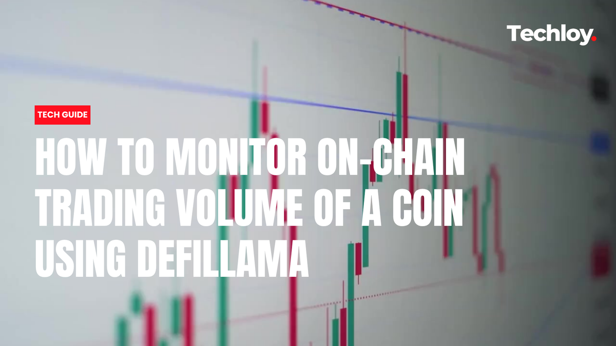VIDEO: How to Monitor On-Chain Trading Volume of a Coin Using DeFiLlama Post feature image