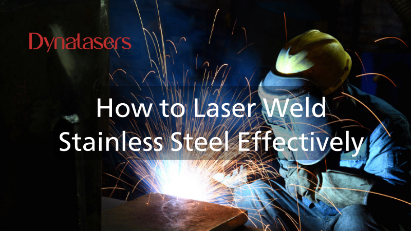 [Ultimate Guide] How to Laser Weld Stainless Steel Effectively Post feature image