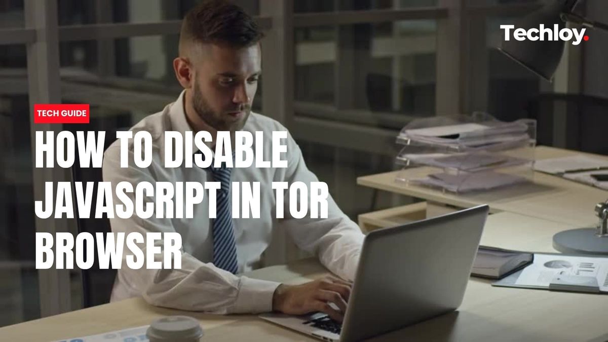 Video: How to Disable JavaScript in Tor Browser Post feature image