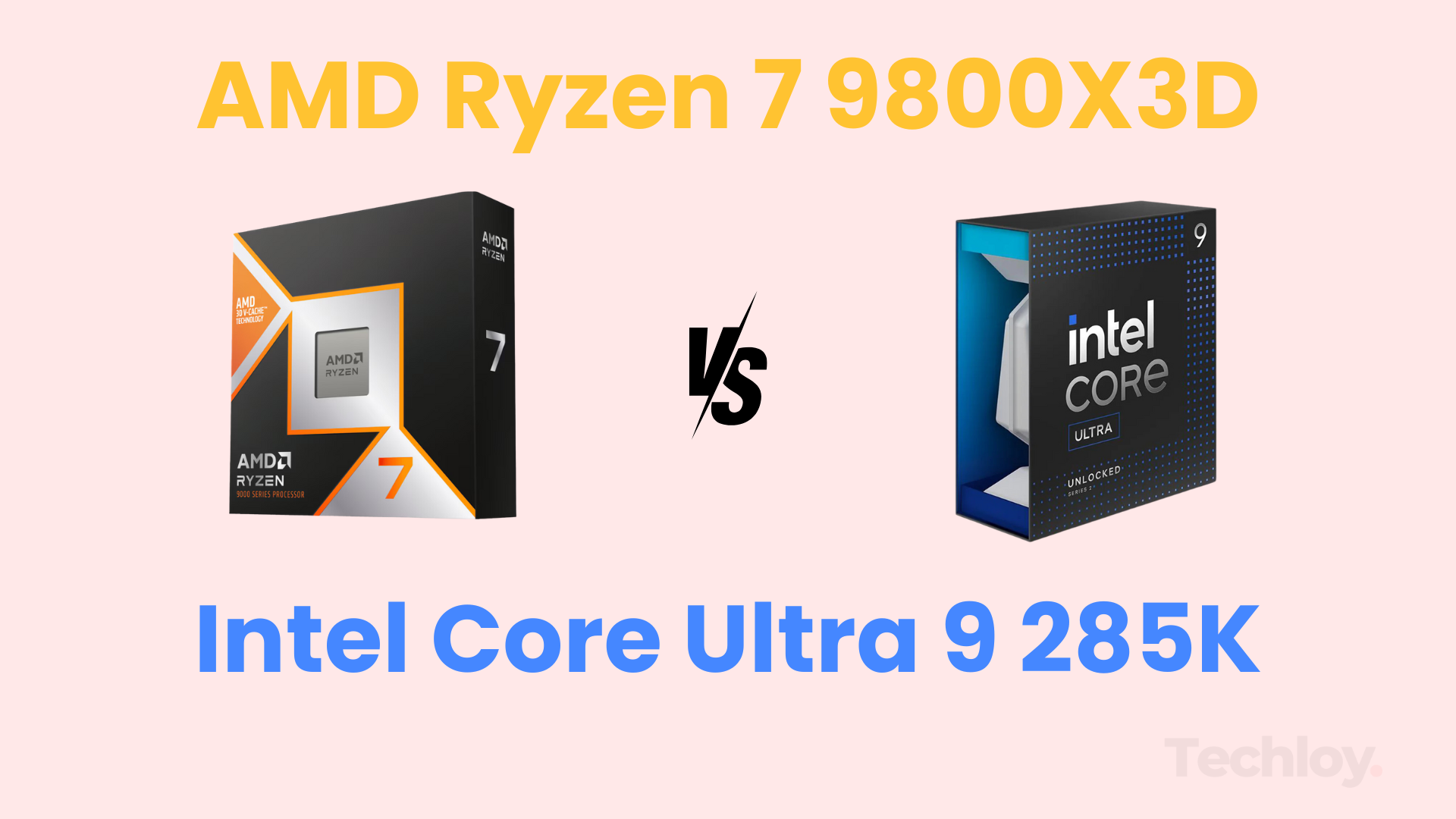 AMD Ryzen 7 9800X3D vs. Intel Core Ultra 9 285K: Which CPU is Better? Post image