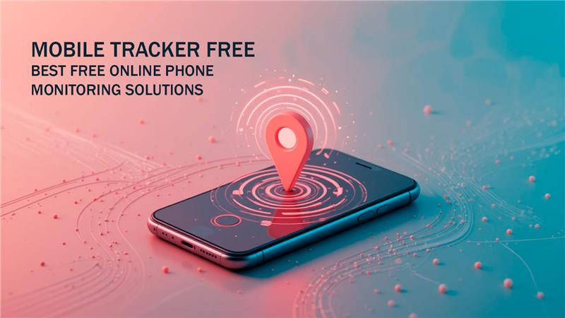 Mobile Tracker Free: Best Free Online Phone Monitoring Solutions Post image