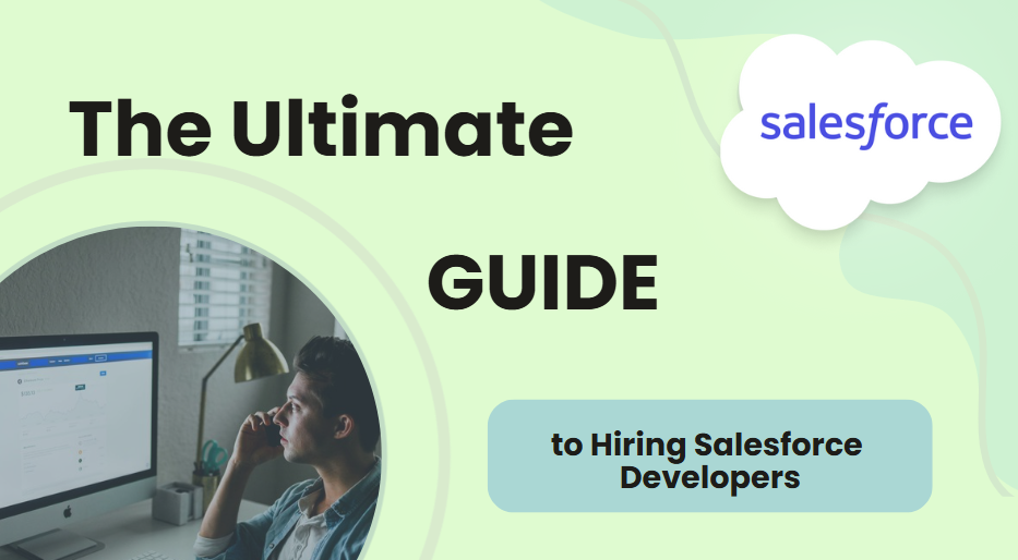 The Ultimate Guide to Hiring Salesforce Developers Post image