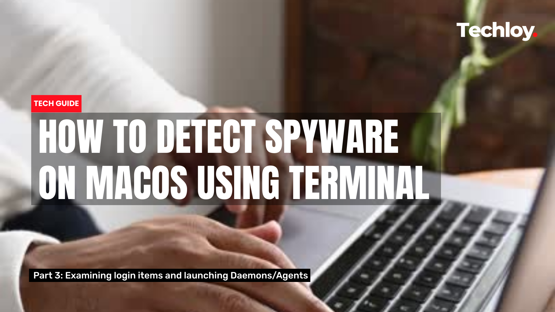 VIDEO: How to Detect Spyware on macOS Using Terminal (Part 3) Post image