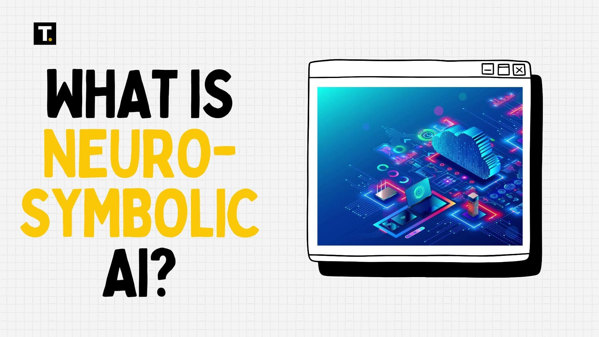 VIDEO: What is Neuro-Symbolic AI? Post image