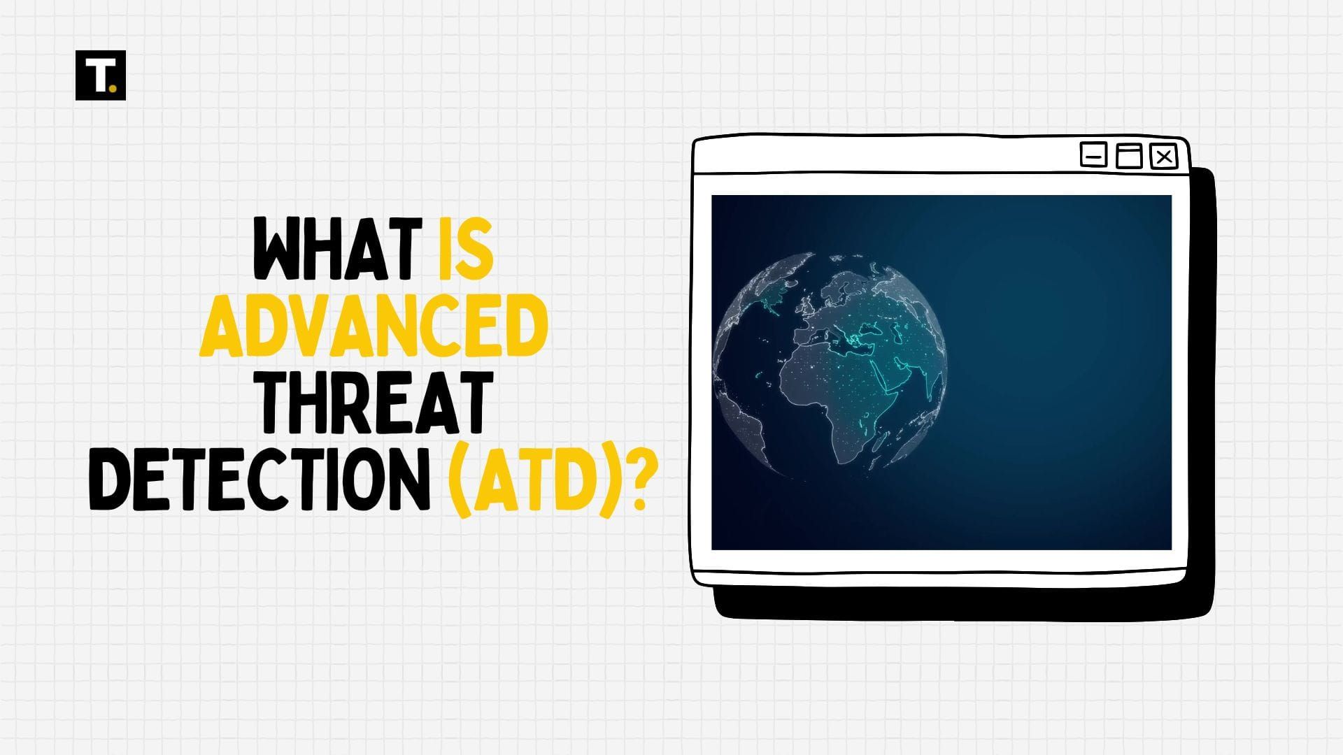 VIDEO: What is Advanced Threat Detection (ATD) Post feature image
