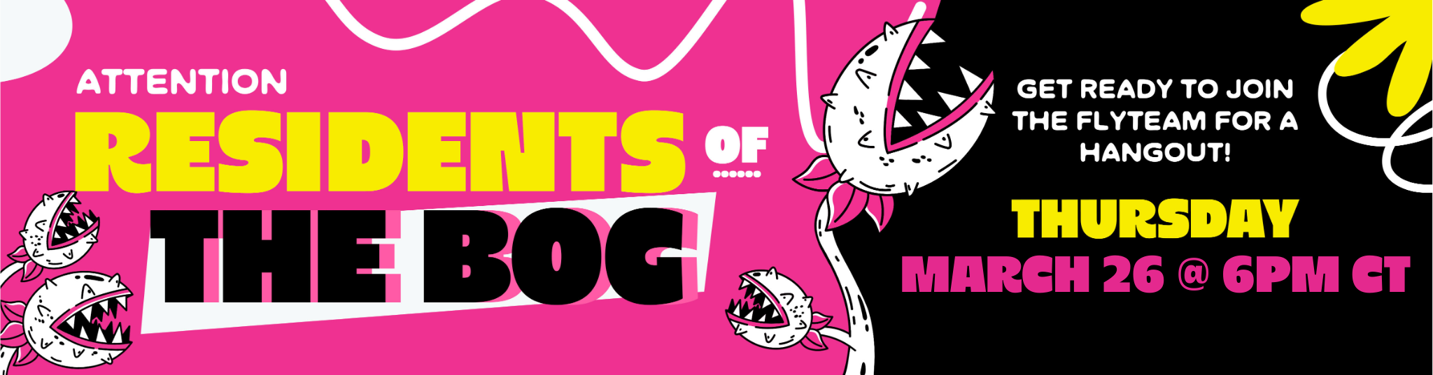 Attention Residents of the Bog: Get ready to join The Flyteam for a hangout! Thursday March 26 at 6pm CT