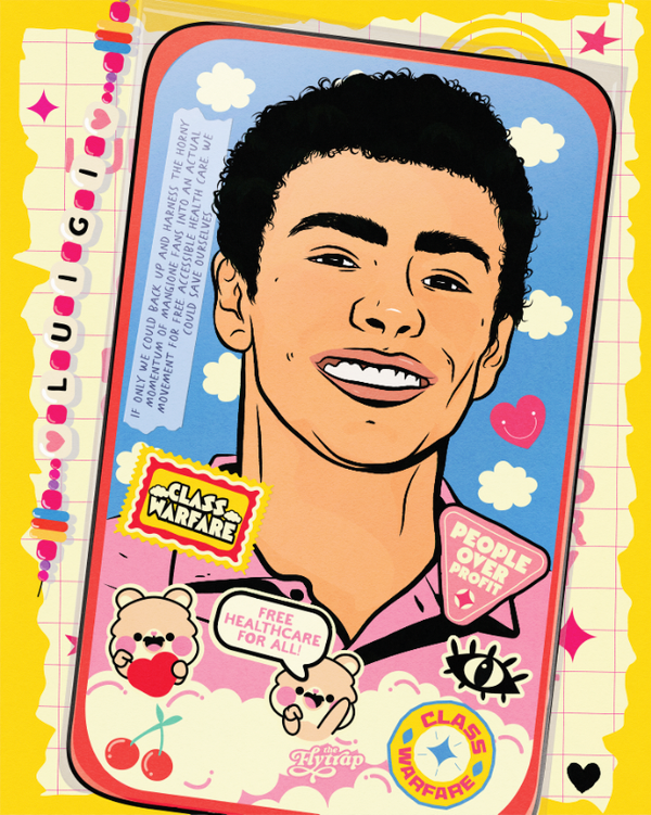 A fan poster of Luigi Mangione bedecked with phrases such as "people over profit" and "class warfare."